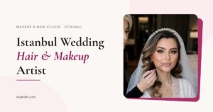istanbul wedding hair makeup artist — lavandior.com